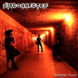 Roberto Tucci : Disconnected